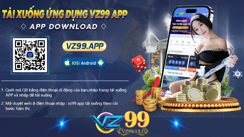 Tải app VZ99 được nhiều tiện ích và lợi ích