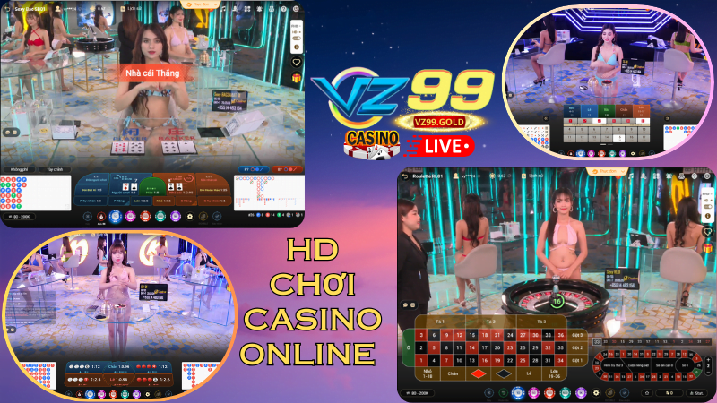 VZ99 - HD chơi CASINO ONLINE