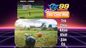 VZ99 - Trò Chơi Khao Khát Sân Cỏ